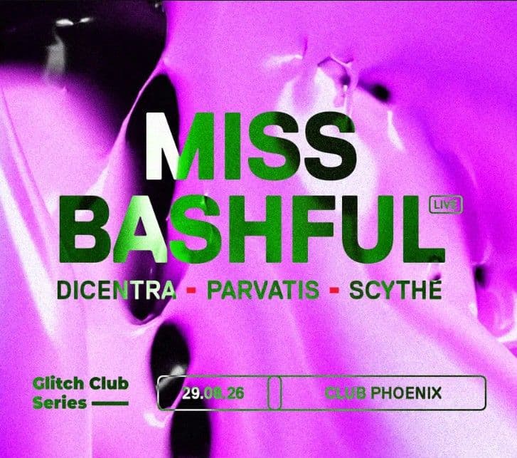 GLITCH CLUB SERIES PRES. MISS BASHFUL