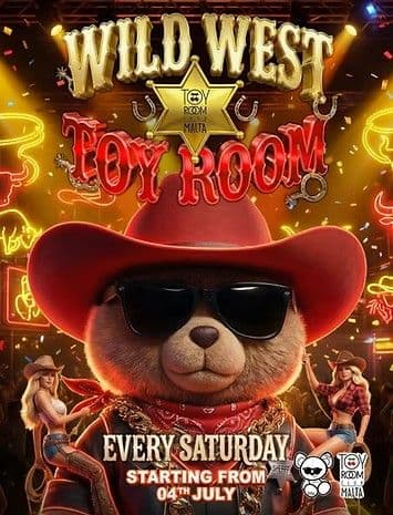TOY ROOM MALTA PRES. WILD WEST SATURDAYS